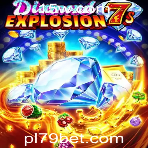 Explorando o Mundo Emocionante de DiamondExplosion7s na Plataforma 79bet