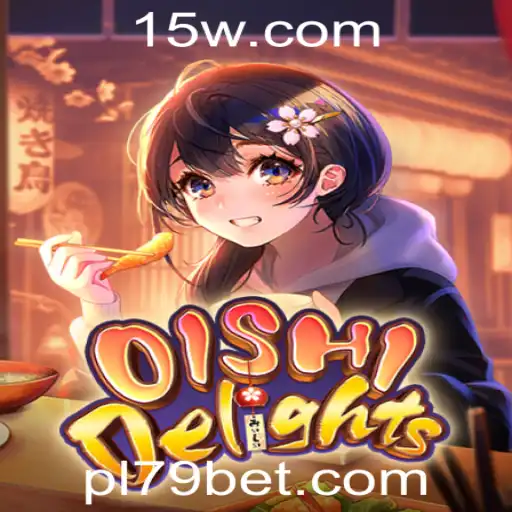 Descubra o Mundo Fascinante de OishiDelights na Plataforma 79bet